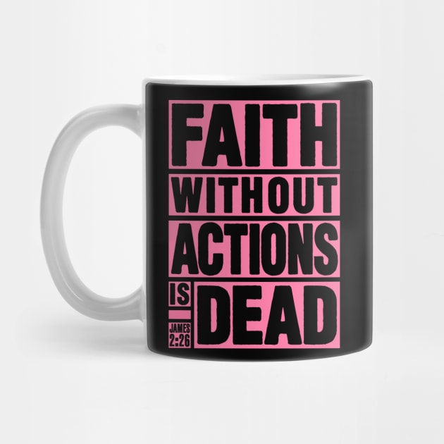 James 2:26 Faith Without Actions is Dead by Plushism